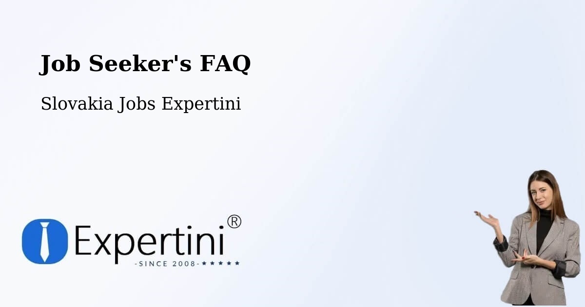 Job Seeker FAQ – Tvrdošín - Slovakia Jobs Expertini